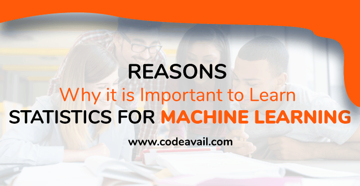 Reasons why it is important to learn Statistics for machine learning