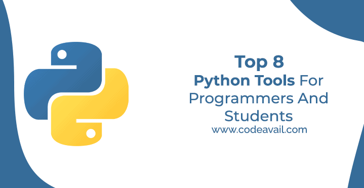 Top 8 Python Tools For Programmers And Students