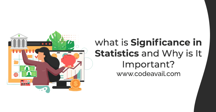 What Is Significance In Statistics And Why Is It Important