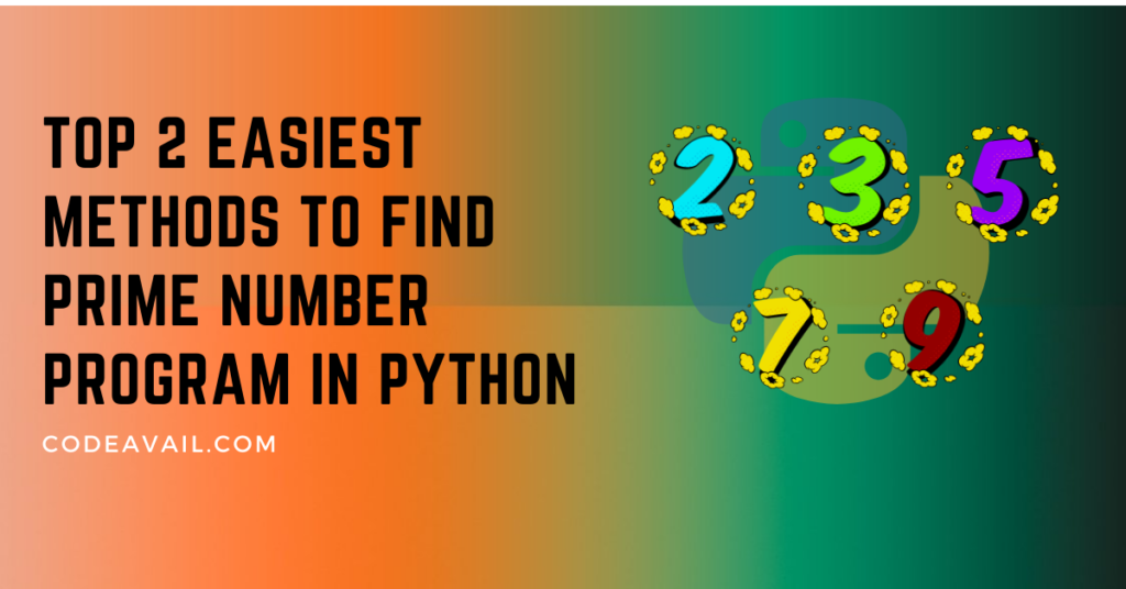 Check Learn Top 2 Easiest Prime Number Program In Python