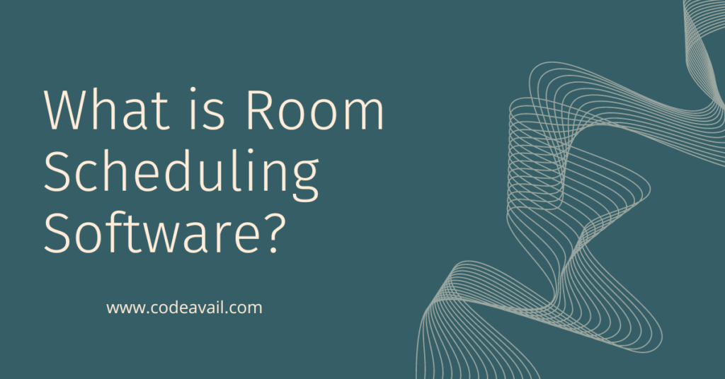 What is Room Scheduling Software?