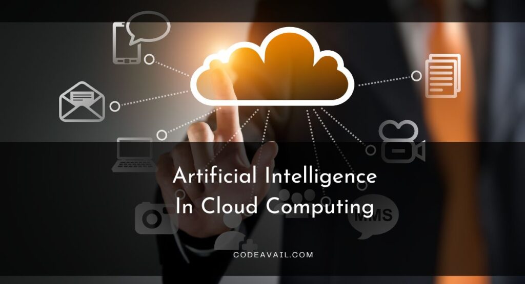 Artificial Intelligence In Cloud Computing