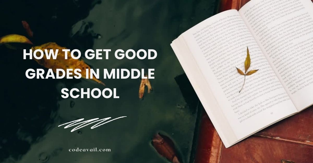 how-to-get-good-grades-in-middle-school