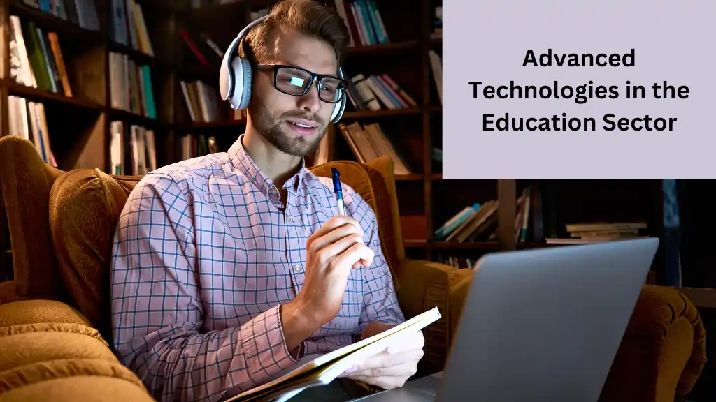 Advanced Technologies in the Education Sector