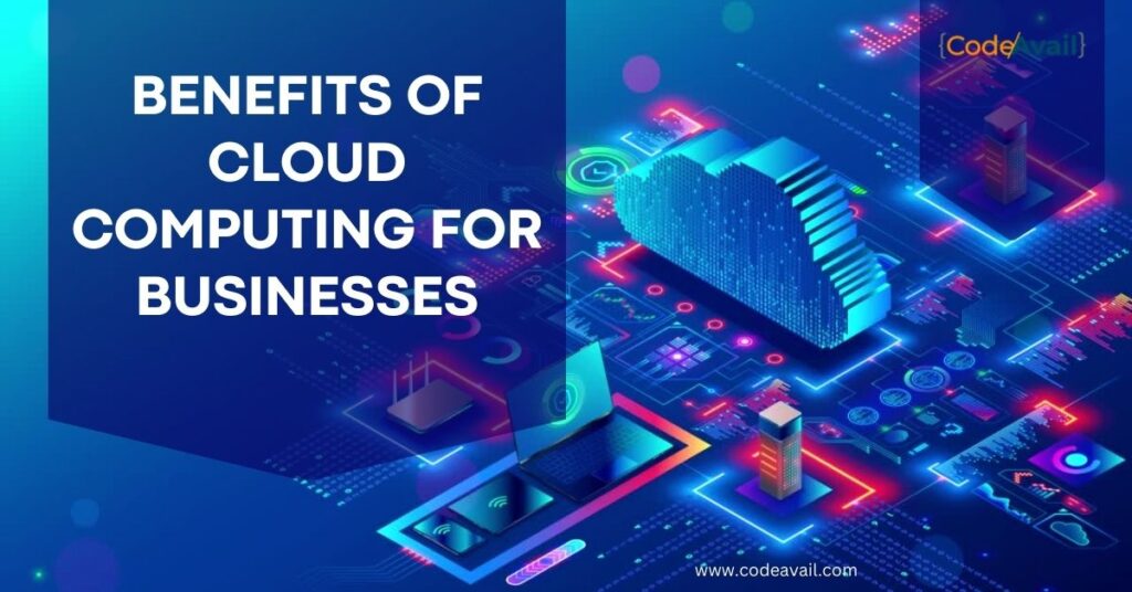 Benefits Of Cloud Computing For Businesses