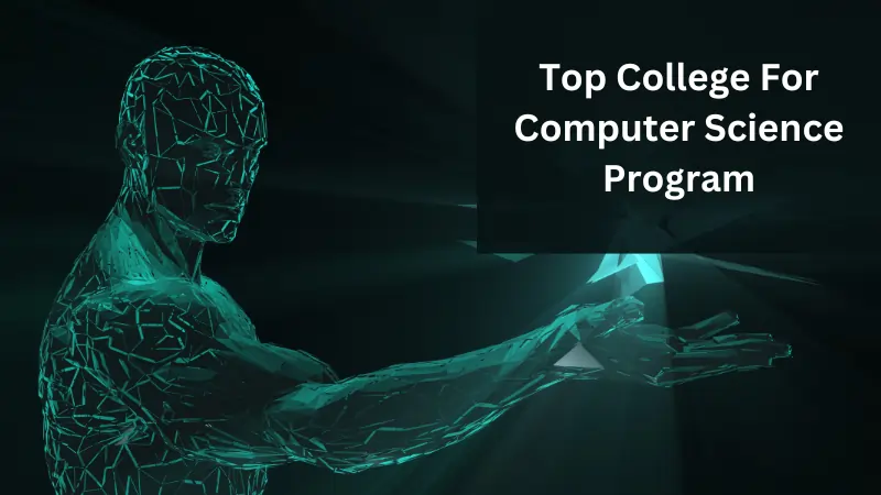 Top College For Computer Science Program