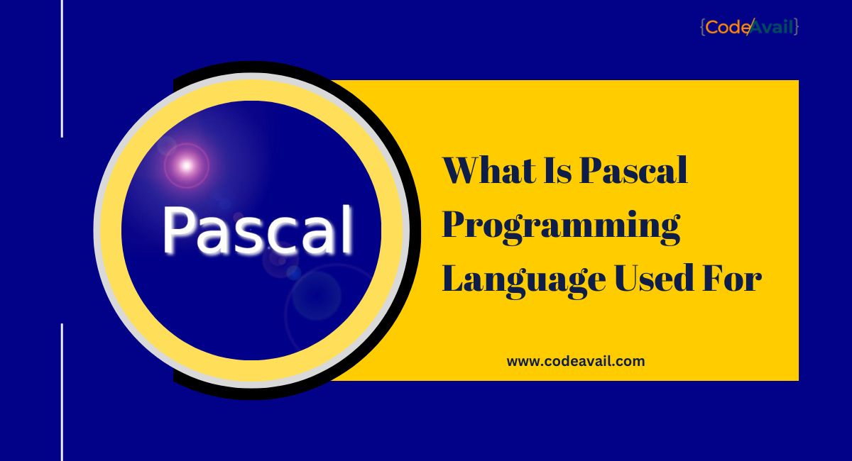 What Is Pascal Programming Language Used For 