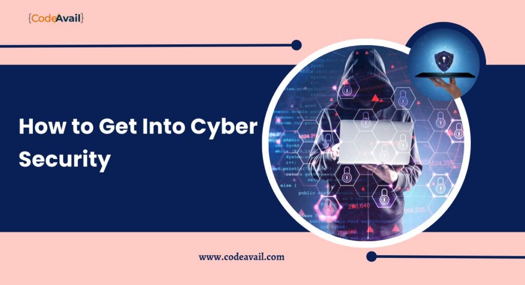 How to Get Into Cyber Security