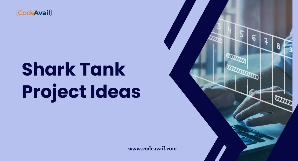 Get Inspired with 13+ Best Shark Tank Project Ideas