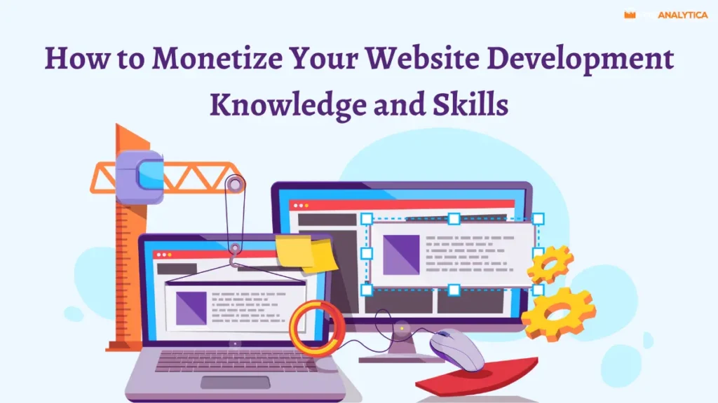 Monetize Your Website Development Knowledge and Skills