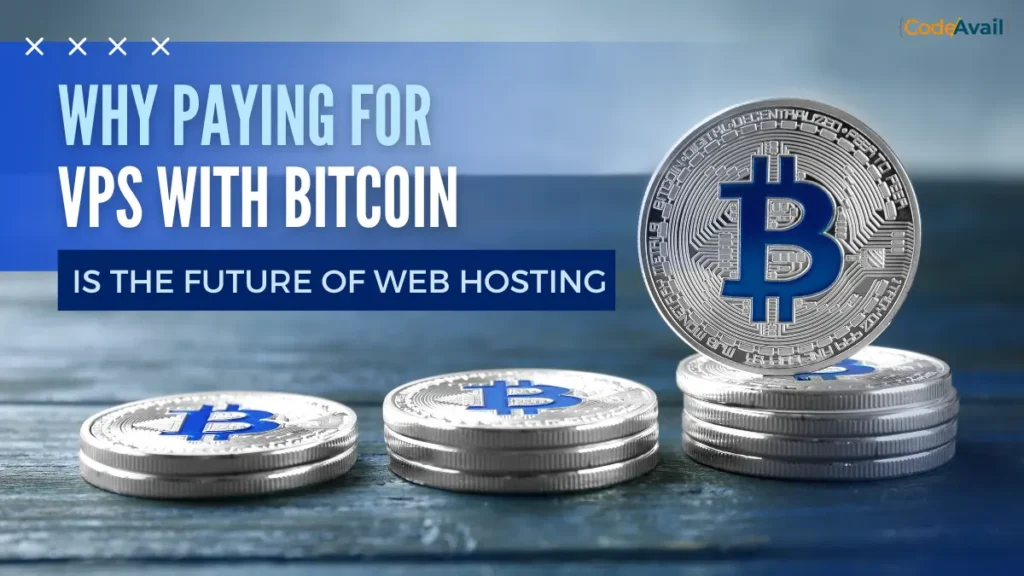 Why paying for VPS with Bitcoin is the Future of Web Hosting