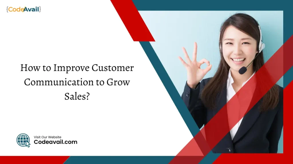 Improve Customer Communication to Grow Sales