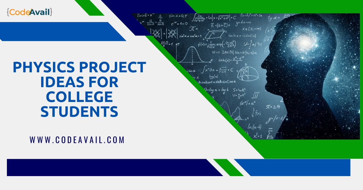 80 Physics Project Ideas For College Students In 2023