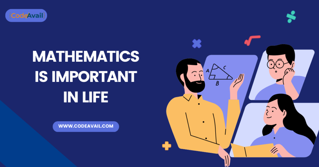 Why Mathematics is Important In Our Daily Life