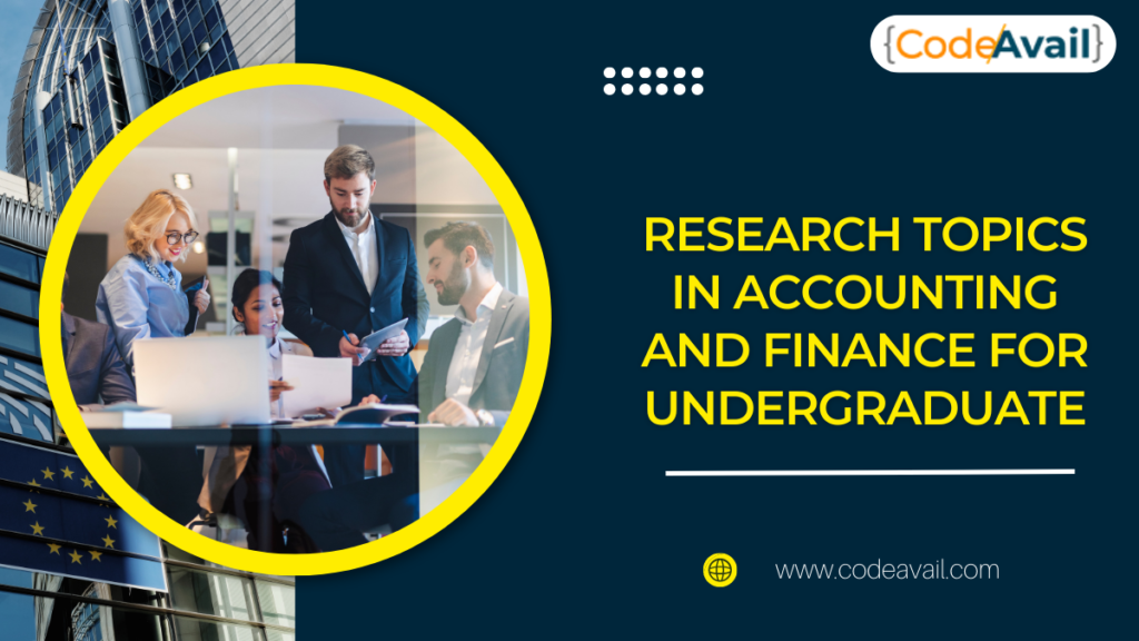 Research Topics In Accounting And Finance For Undergraduate