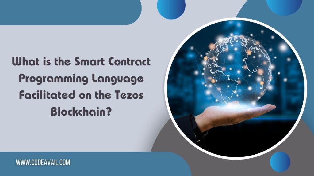 What is the Smart Contract Programming Language Facilitated on the Tezos Blockchain?