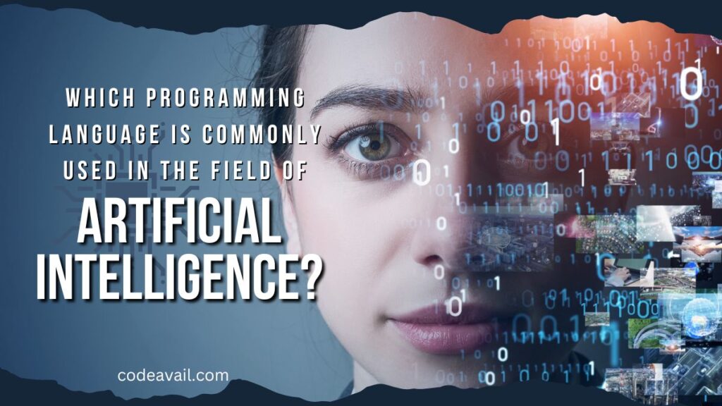 which-programming-language-is-commonly-used-in-the-field-of-artificial