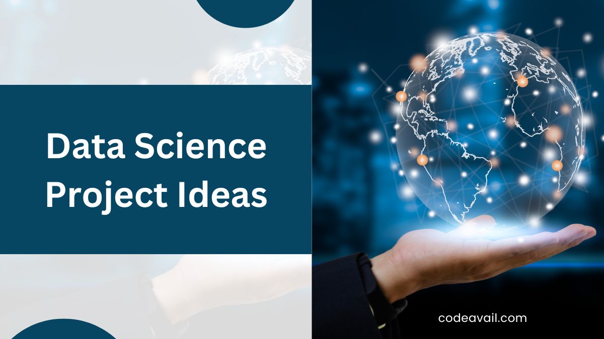 Best 52 Data Science Project Ideas For Final Year