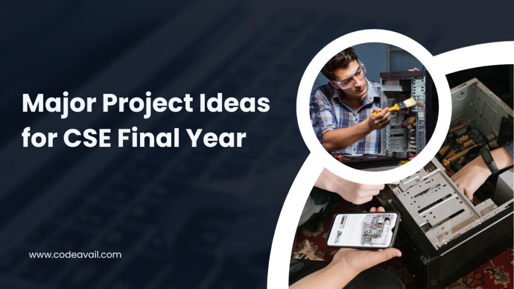 Best 80 Major Project Ideas for CSE Final Year