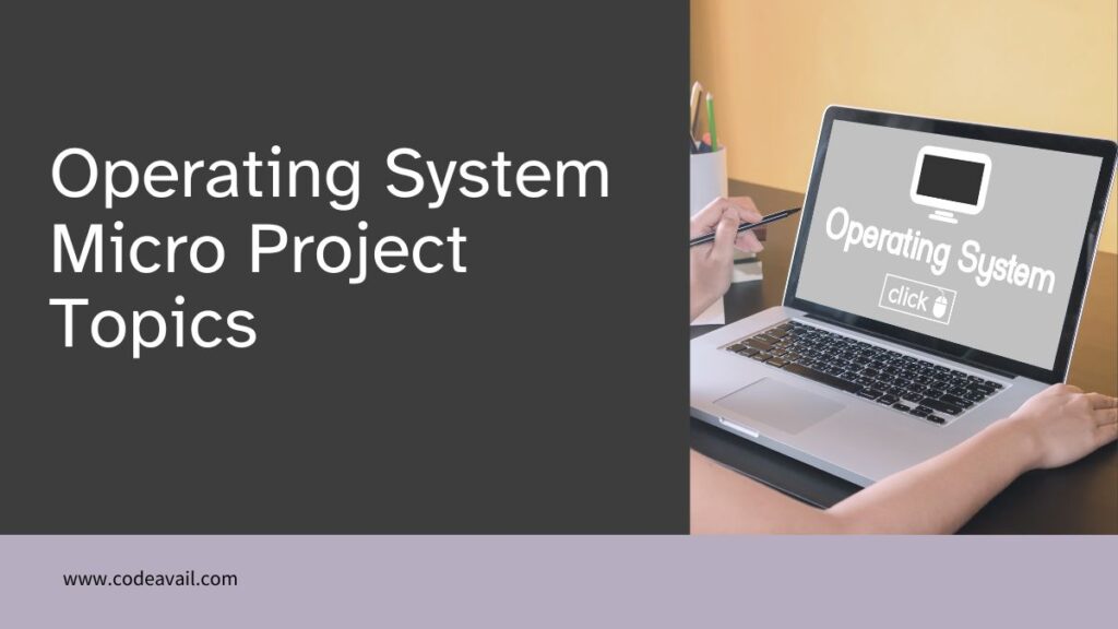 Operating System Micro Project Topics