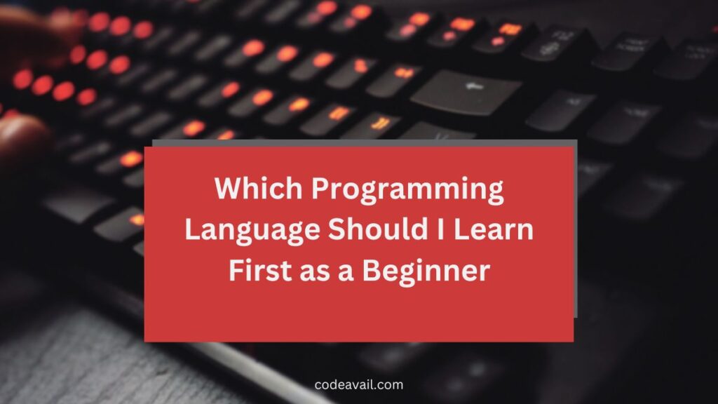 which-programming-language-should-i-learn-first-as-a-beginner