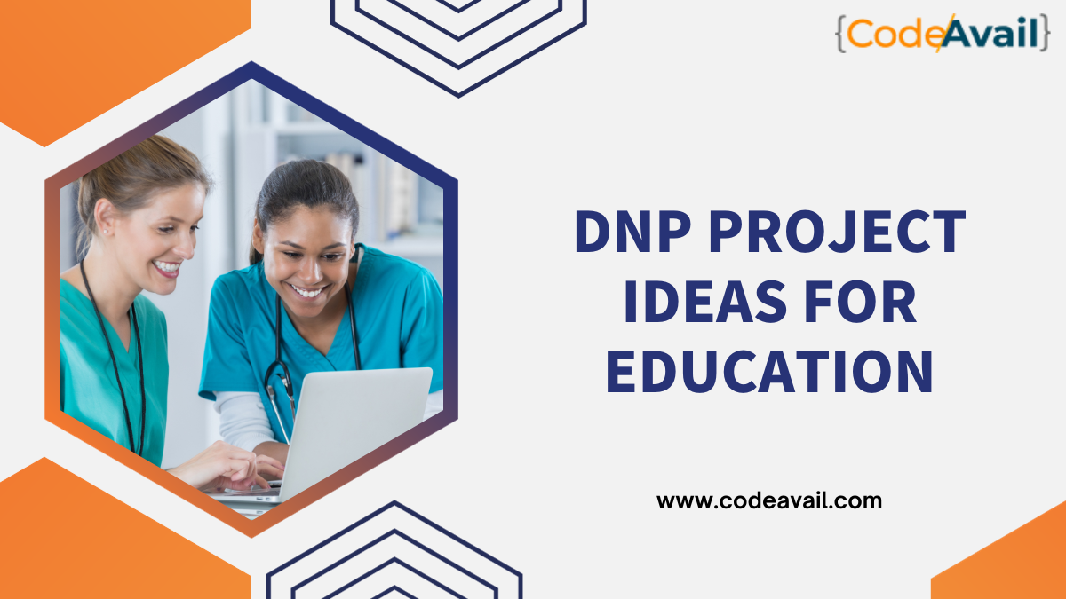 35 Easy DNP Project Ideas for Education In 2023