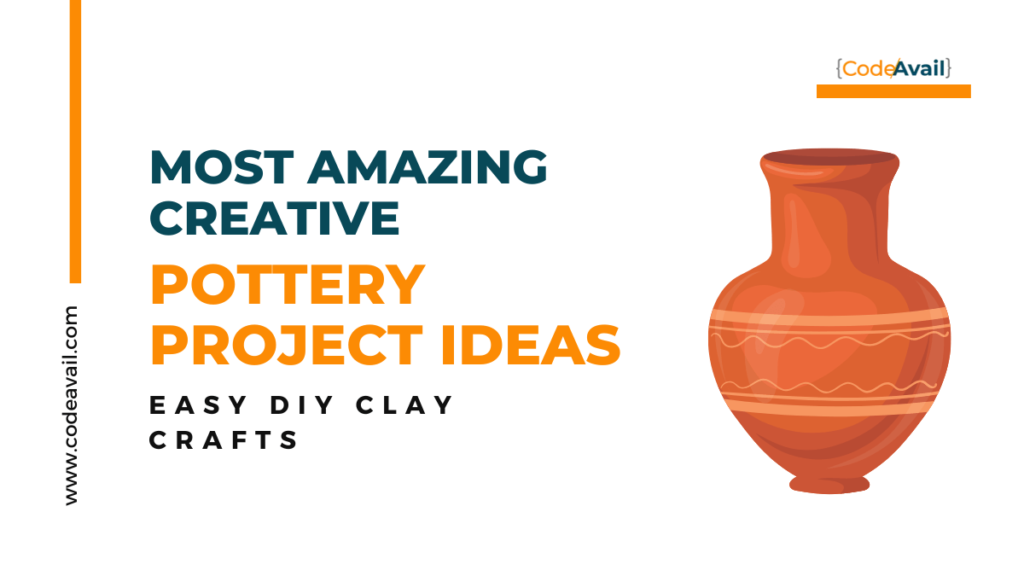 Most Amazing Creative Pottery Project Ideas