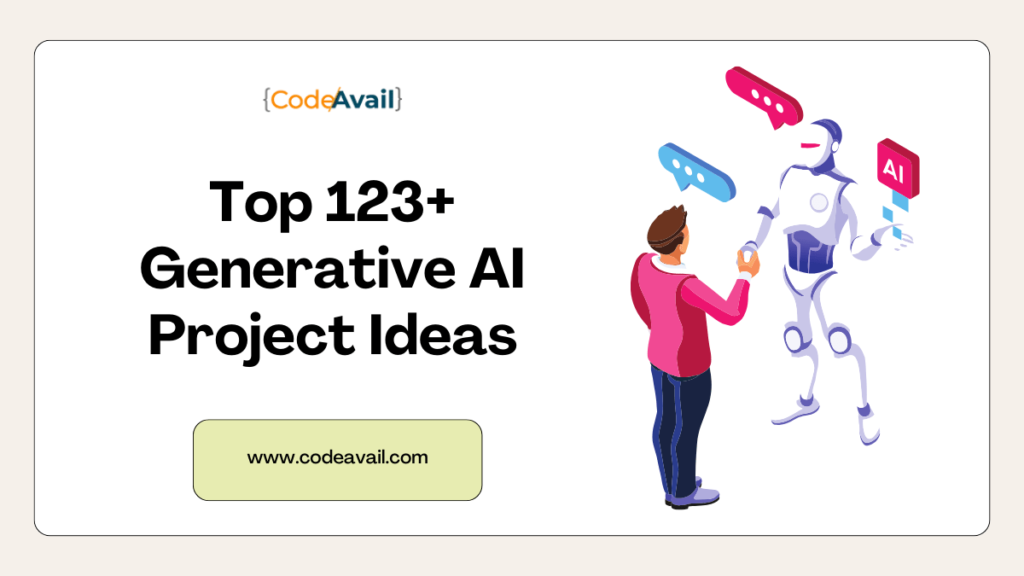 Top 123+ Generative AI Project Ideas