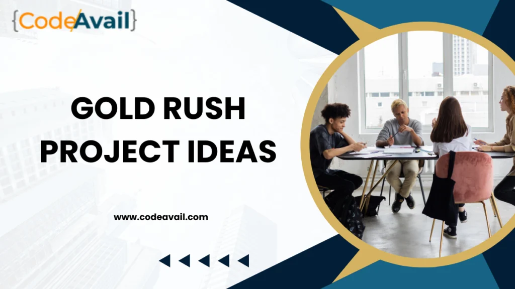 gold rush project ideas