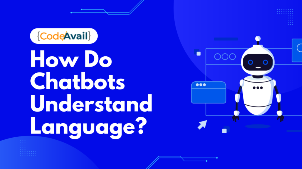 How Do Chatbots Understand Language