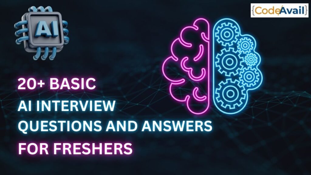 20+ Basic AI Interview Questions And Answers For Freshers